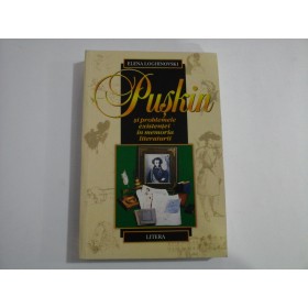     PUSKIN  si problemele  existentei  in  memoria  literaturii  -  Elena  LOGHINOVSKI 